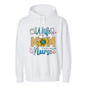 Wife Mom Nurse Graphic Mothers Day Mama New Mom Nurse Gift Garment-Dyed Fleece Hoodie