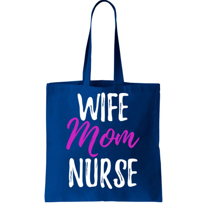 Wife Mom Nurse Meaningful Gift For Nurse Mother Tote Bag