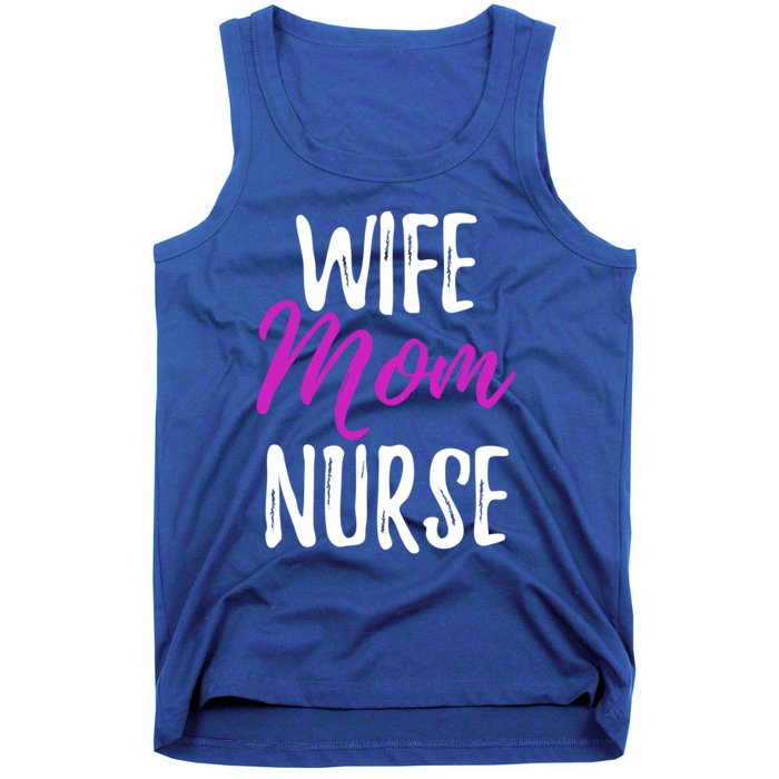 Wife Mom Nurse Meaningful Gift For Nurse Mother Tank Top