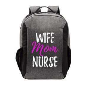 Wife Mom Nurse Meaningful Gift For Nurse Mother Vector Backpack