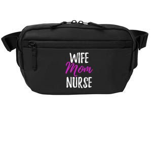 Wife Mom Nurse Meaningful Gift For Nurse Mother Crossbody Pack