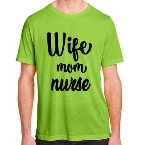 Wife Mom Nurse Gift Adult ChromaSoft Performance T-Shirt