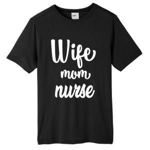 Wife Mom Nurse Gift Tall Fusion ChromaSoft Performance T-Shirt