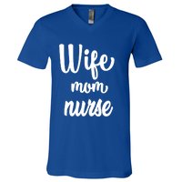 Wife Mom Nurse Gift V-Neck T-Shirt