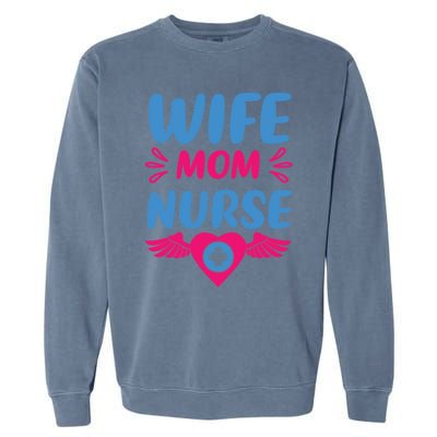 Wife Mom Nurse Nurses Rn Nurse Gift Garment-Dyed Sweatshirt