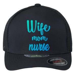 Wife Mom Nurse Gift Flexfit Unipanel Trucker Cap