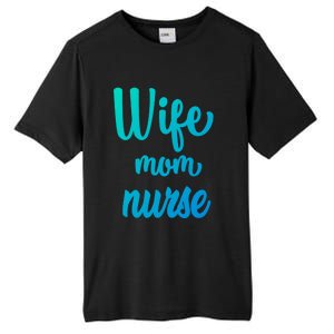 Wife Mom Nurse Gift Tall Fusion ChromaSoft Performance T-Shirt