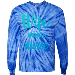 Wife Mom Nurse Gift Tie-Dye Long Sleeve Shirt