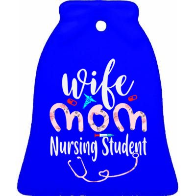 Wife Mom Nursing Student Mom Mothers Day Nurses Great Gift Ceramic Bell Ornament