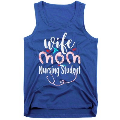 Wife Mom Nursing Student Mom Mothers Day Nurses Great Gift Tank Top