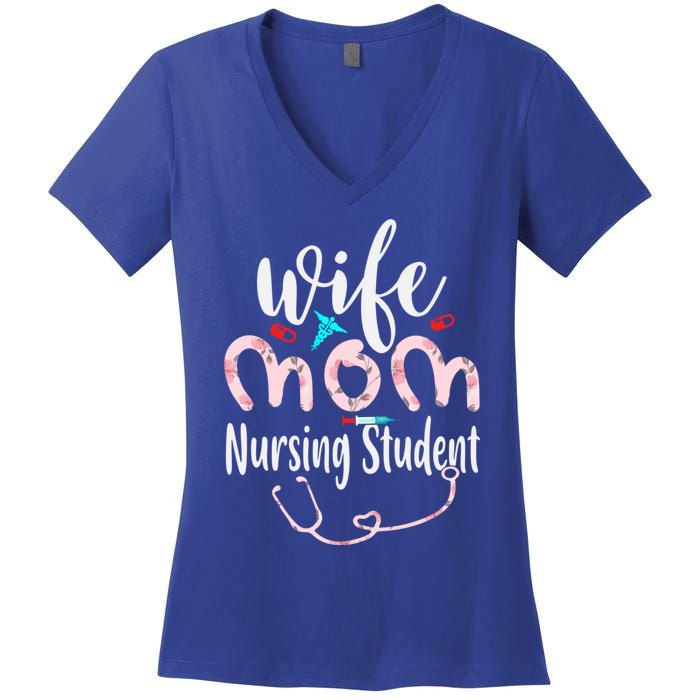 Wife Mom Nursing Student Mom Mothers Day Nurses Great Gift Women's V-Neck T-Shirt