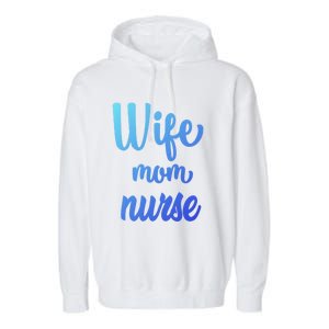 Wife Mom Nurse Gift Garment-Dyed Fleece Hoodie