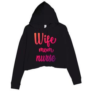 Wife Mom Nurse Gift Crop Fleece Hoodie