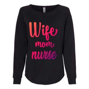 Wife Mom Nurse Gift Womens California Wash Sweatshirt