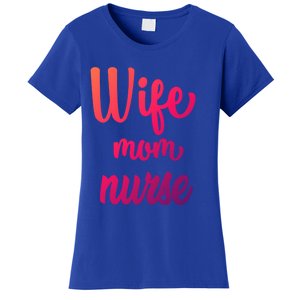 Wife Mom Nurse Gift Women's T-Shirt