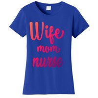 Wife Mom Nurse Gift Women's T-Shirt