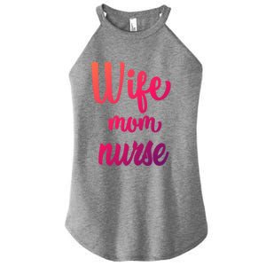 Wife Mom Nurse Gift Women's Perfect Tri Rocker Tank