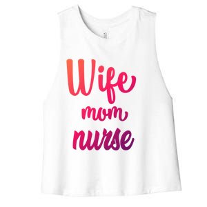 Wife Mom Nurse Gift Women's Racerback Cropped Tank