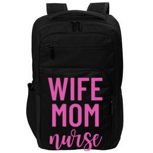 Wife Mom Nurse Cool Gift Impact Tech Backpack