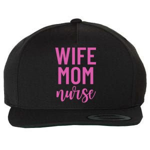 Wife Mom Nurse Cool Gift Wool Snapback Cap