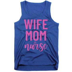 Wife Mom Nurse Cool Gift Tank Top