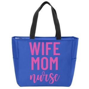 Wife Mom Nurse Cool Gift Zip Tote Bag