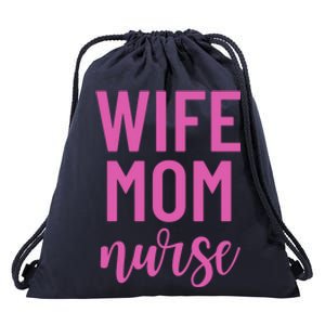 Wife Mom Nurse Cool Gift Drawstring Bag