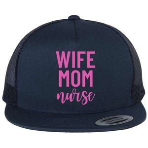 Wife Mom Nurse Cool Gift Flat Bill Trucker Hat