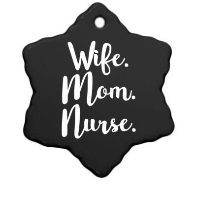 Wife Mom Nurse Mothers Day Funny Gift For Mommy Rn Fun Great Gift Ceramic Star Ornament