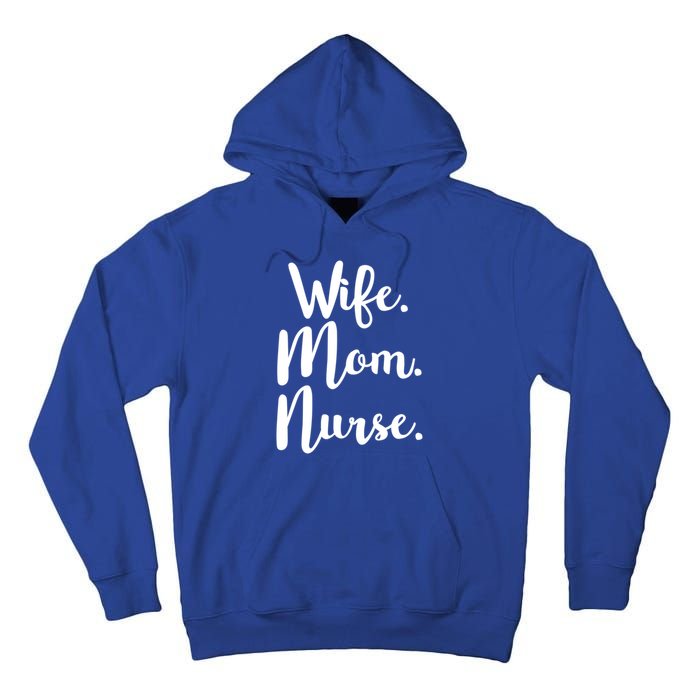 Wife Mom Nurse Mothers Day Funny Gift For Mommy Rn Fun Great Gift Tall Hoodie