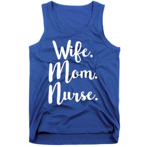 Wife Mom Nurse Mothers Day Funny Gift For Mommy Rn Fun Great Gift Tank Top