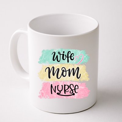 Wife Mom Nurse Funny Nursing Cool Gift Coffee Mug