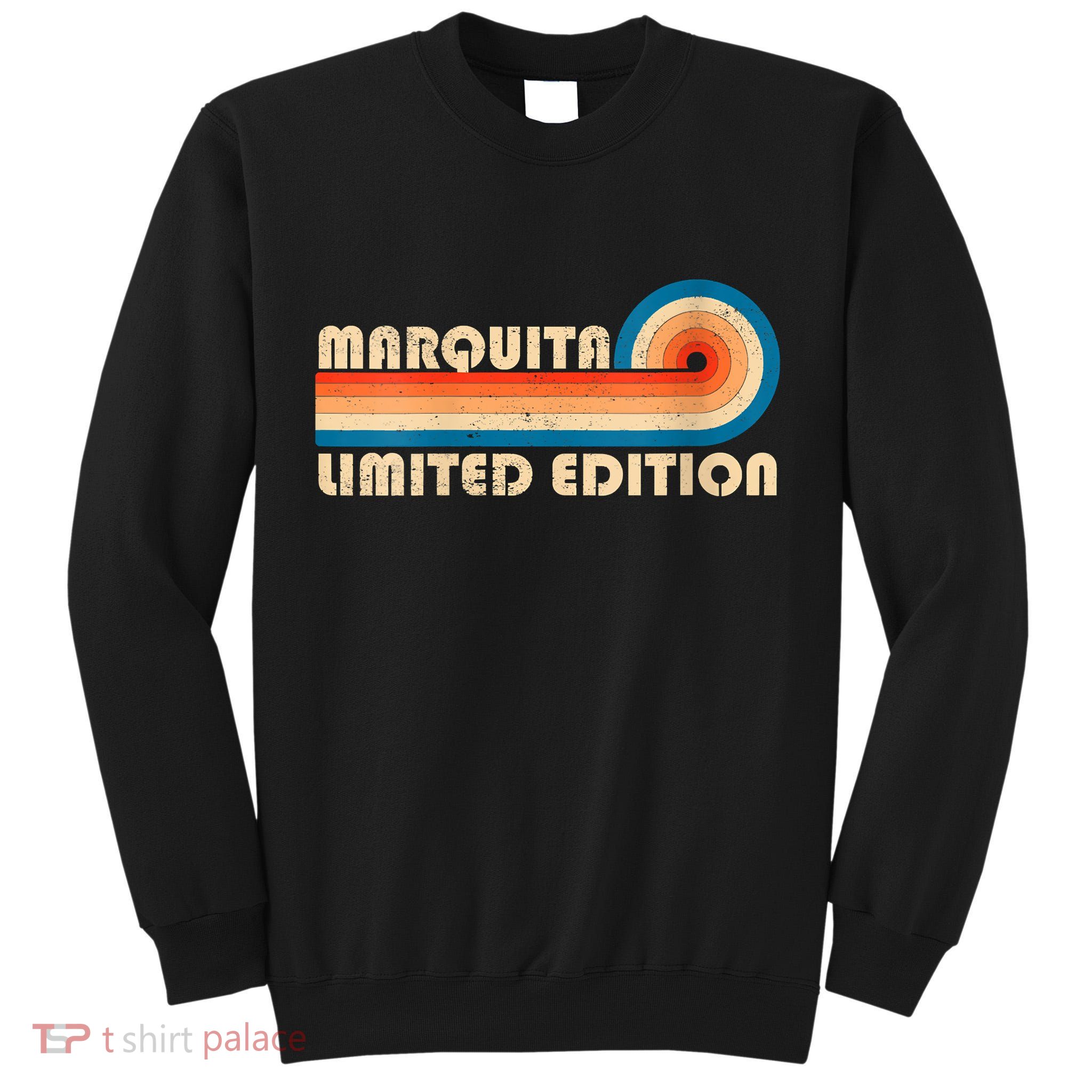 Womens MARQUITA Name Personalized Funny Retro Vintage Birthday Tall Sweatshirt