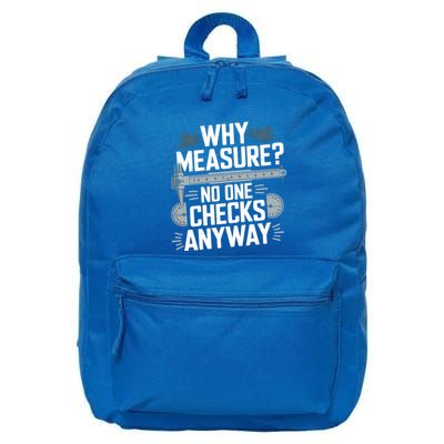 Why Measure No One Checks Anyway Cnc Operator Gift 16 in Basic Backpack