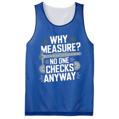 Why Measure No One Checks Anyway Cnc Operator Gift Mesh Reversible Basketball Jersey Tank