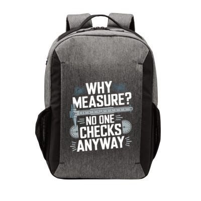 Why Measure No One Checks Anyway Cnc Operator Gift Vector Backpack