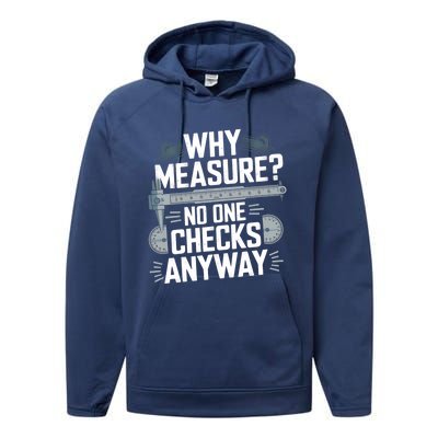 Why Measure No One Checks Anyway Cnc Operator Gift Performance Fleece Hoodie