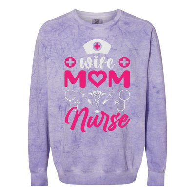 Wife Mom Nurse Funny T Colorblast Crewneck Sweatshirt