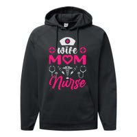 Wife Mom Nurse Funny T Performance Fleece Hoodie