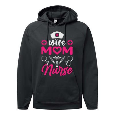 Wife Mom Nurse Funny T Performance Fleece Hoodie