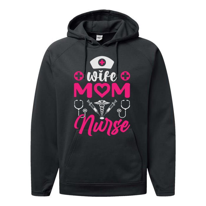 Wife Mom Nurse Funny T Performance Fleece Hoodie