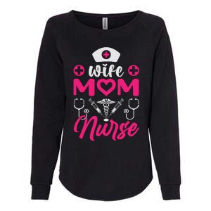 Wife Mom Nurse Funny T Womens California Wash Sweatshirt