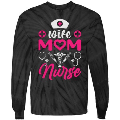 Wife Mom Nurse Funny T Tie-Dye Long Sleeve Shirt