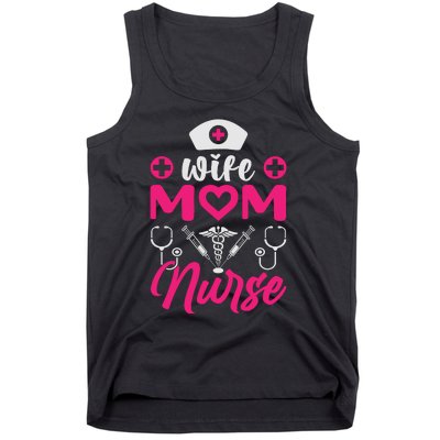 Wife Mom Nurse Funny T Tank Top