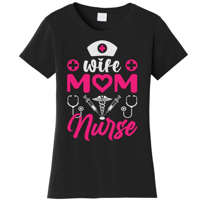 Wife Mom Nurse Funny T Women's T-Shirt