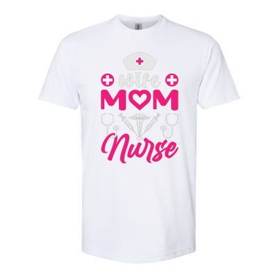 Wife Mom Nurse Funny T Softstyle CVC T-Shirt