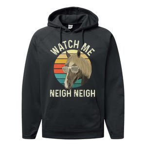 Watch Me Neigh Neigh Horse Lover Equestrian Horse Rider Performance Fleece Hoodie