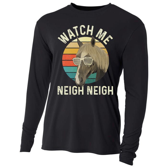 Watch Me Neigh Neigh Horse Lover Equestrian Horse Rider Cooling Performance Long Sleeve Crew