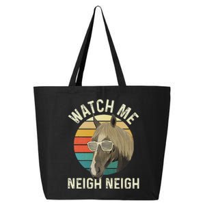 Watch Me Neigh Neigh Horse Lover Equestrian Horse Rider 25L Jumbo Tote