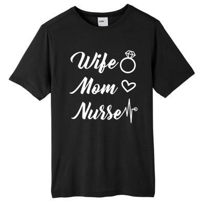 Wife Mom Nurse Cute Gift Tall Fusion ChromaSoft Performance T-Shirt